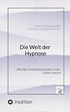 Die Welt der Hypnose: Wie das Unterbewusstsein unser Leben steuert