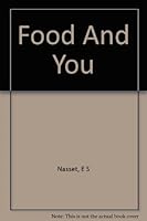 Food And You B000ME6XD2 Book Cover