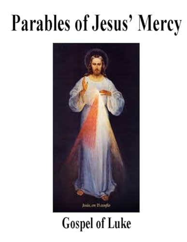 THE PARABLES OF JESUS: Parables of Jesus' Mercy