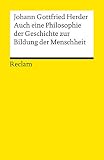 Auch eine Philosophie der Geschichte zur Bildung der Menschheit (Reclams Universal-Bibliothek) - Herausgeber: Hans D Irmscher Johann G Herder 
