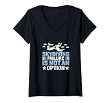 Mujer Cita motivacional para entusiastas del paracaidismo - Skydiver Camiseta Cuello V