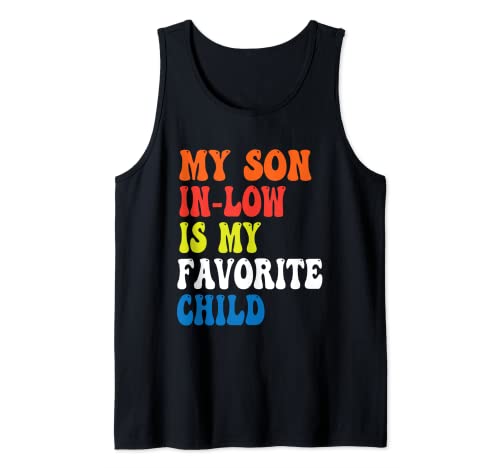 Camiseta retro divertida y divertida de My Son In Law Is My Favorite Child Camiseta sin Mangas
