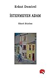 Istenmeyen Adam (Turkish Edition)
