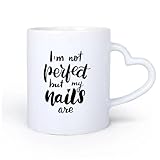 Poignée en céramique en forme de cœur Tasse à café, Beauty Confidence Nail Art Studio Citations sur l'art des ongles Mes ongles sont parfaits, ma fille 11oz/320ml Restaurant, bureau