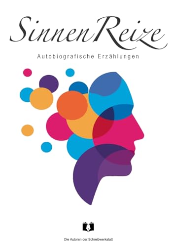 SinnenReize: Autobiografische Erzählungen