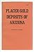 Placer Gold Deposits of Arizona