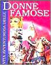Vita avventurosa delle donne famose