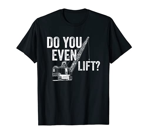 Crane Operator Shirts. Crane Operator Gifts