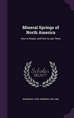 Mineral Springs of North America: How to Reach,... 1342365100 Book Cover