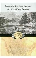 Ouachita Springs Region: A Curiosity of Nature 0615137385 Book Cover