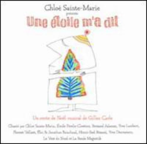 Une Etoile M'a Dit-Un Conte de Noel Musical de Gil [Audio CD] Chloé Sainte-Marie