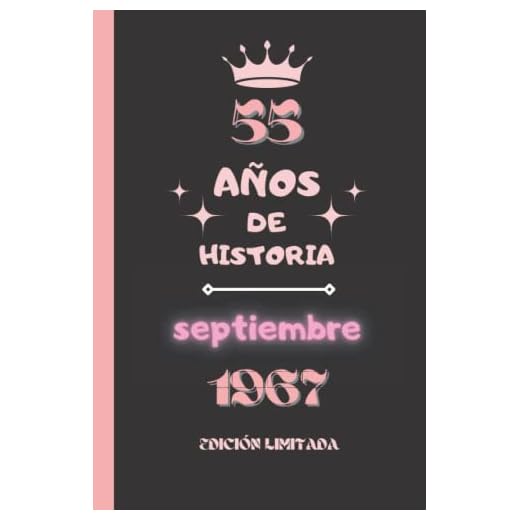 CUADERNO, 55 AÑOS DE HISTORIA septiembre 1967 EDICIÓN LIMITADA: Cuaderno de cumpleaños para ella, regalo de cumpleaños único de 55 años para niñas, ... nacido en septiembre, cuaderno de cumpleaños.