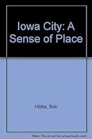 Iowa City: A Sense of Place 0971272700 Book Cover