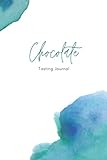  Chocolate Tasting Journal: Monthly Organizer for Chocolate Tasting on 100 pages  White Aquarell Edition Tracker Logbook for Women and Men