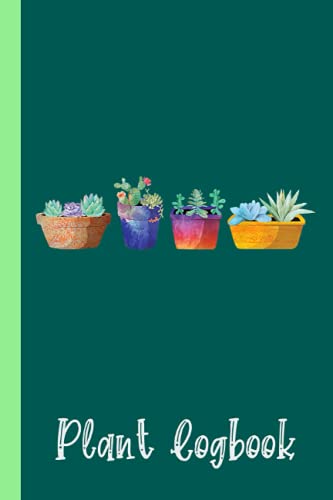 Succulent Cactus Potted Plants Minimalist Design Plant Logbook: Organize Your Gardening As Garden Expert for Avid Gardeners, Flowers, Vegetable ... | Garden Accessories | 6 x 9 in 120 pages