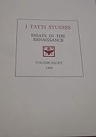 I TATTI STUDIES : ESSAYS IN THE RENAISSANCE - VOLUME EIGHT 8 0003935949 Book Cover