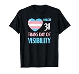 March 31 Trans Day Of Visibility Awareness Transgender Ally T-Shirt