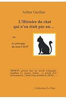 L'histoire du chat qui n'en était pas un: Le précepte du non-chat 2955367605 Book Cover