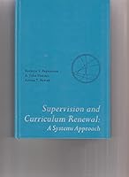 Supervision and curriculum renewal;: A systems approach 0390313408 Book Cover