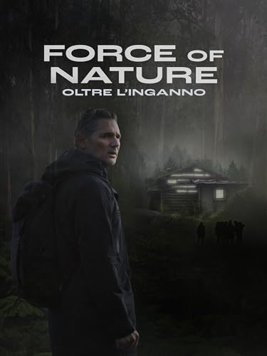 Force of Nature: oltre l'inganno