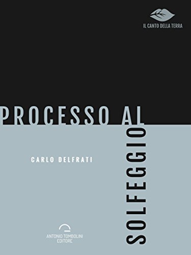 Processo al Solfeggio (Il Canto della Terra)
