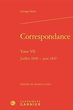 Hardcover Correspondance. Tome VII: Juillet 1845 - Juin 1847 [French] Book