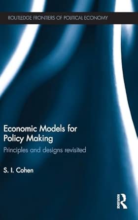 Economic Models for Policy Making: Principles and Designs Revisited: 161 book cover