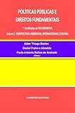 POLÍTICAS PÚBLICAS E DIREITOS FUNDAMENTAIS : - Contributos do VII CONGREFAC Volume 2 – PERSPECTIVAS AMBIENTAIS, INTERNACIONAIS E DIGITAIS (Portuguese Edition)