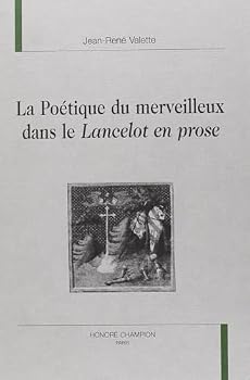 Hardcover La poétique du merveilleux dans le "Lancelot en prose" [French] Book