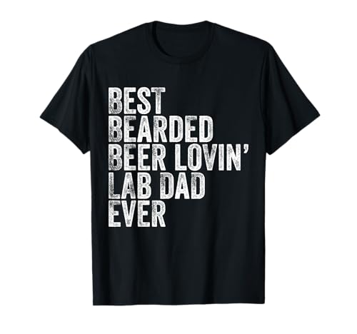 Best Bearded Beer Lovin Lab Dad T-Shirt