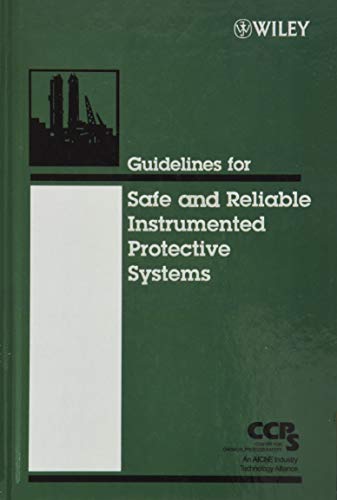 Guidelines for Safe and Reliable Instrumented Protective Systems