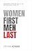 Women First, Men Last: Feminism's War On Men and Its Devastating Effects
