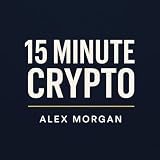 15 Minute Crypto - Daily News, Trends & Insights