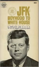 JFK Boyhood to Whitehouse B007XEJQT2 Book Cover