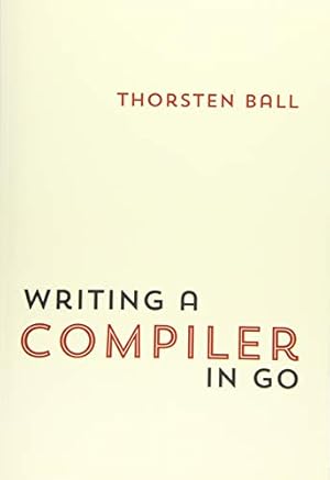 Book cover Writing A Compiler In Go