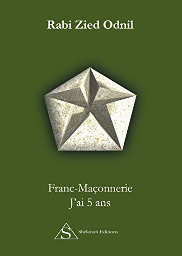  Franc-maçonnerie : J'ai 5 ans Livre PDF Gratuit