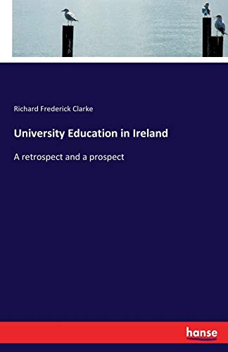 University Education in Ireland: A retrospect a... 3337035922 Book Cover