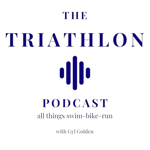 The Triathlon Podcast- All Things Swim-Bike-Run cover art