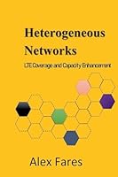 Heterogeneous Networks: LTE Coverage and Capacity Enhancement B0G2RF4QLD Book Cover