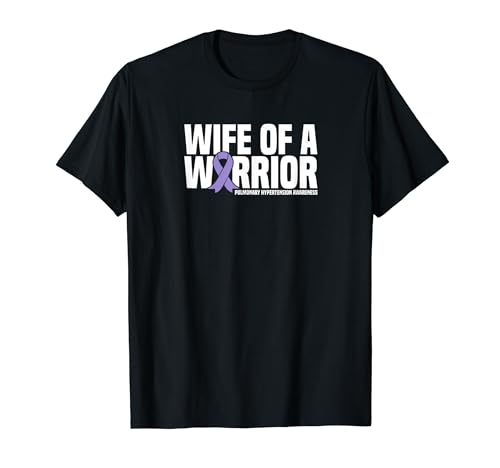 Wife of a Warrior Pulmonary Hypertension Awareness T-Shirt