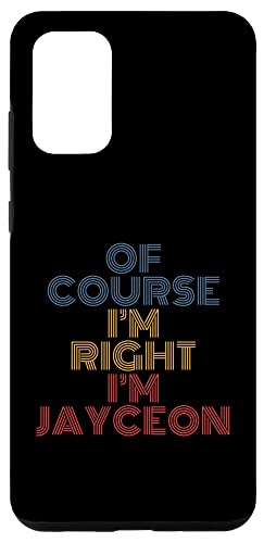 Galaxy S20 Ultra Oh Course I'm Right I'm Jayceon Personalized Name funny Case