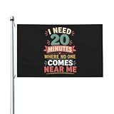 Kangweida I Need 20 Minutes Where No One Comes Near Me 3x5 Ft Double Sided Flag Polyester Banner Yard Sign Outdoor Decoration