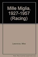 Mille Miglia, 1927-1957 185520469X Book Cover