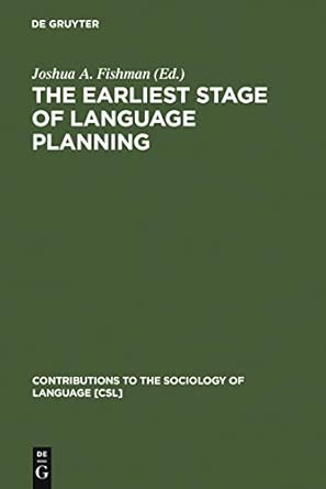 The Earliest Stage of Language Planning: "The First Congress" Phenomenon: 65 Reprint 2011 Edition The Earliest Stage of Language Planning: "The First Congress" Phenomenon: 65 Reprint 2011 Edition book cover
