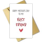 Funny Best Friend Mothers Day Gifts, Mothers Day Card for Friend, Funny Mothers Day Card From Kids Happy Mothers Day Card for My Best Friend……