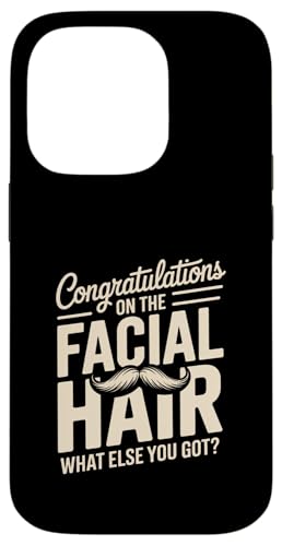 Congratulations On The Facial Hair What Else You Got ���[���A �X�}�z�P�[�X iPhone 14 Pro �p