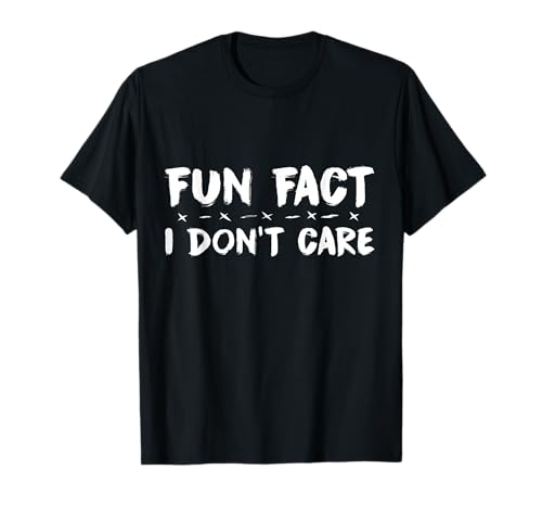 Fun Fact - Maglietta con scritta "I Don't Care" Maglietta