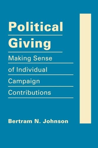 Buy Political Giving: Making Sense of Individual Campaign Contributions — BookShops.in