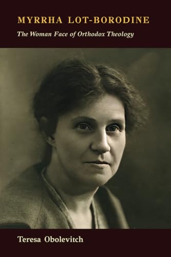Myrrha Lot-Borodine: The Woman Face of Orthodox Theology