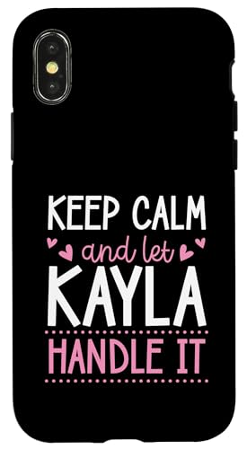 Keep Calm And Let Kayla Handle It Chill �t�@�[�X�g�l�[�� �X�}�z�P�[�X iPhone X/XS �p